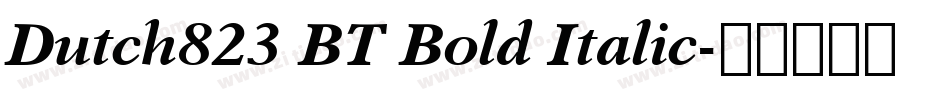 Dutch823 BT Bold Italic字体转换